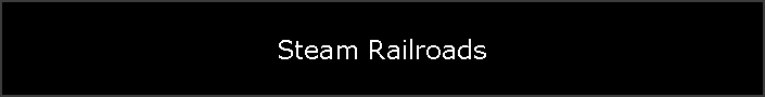 Steam Railroads